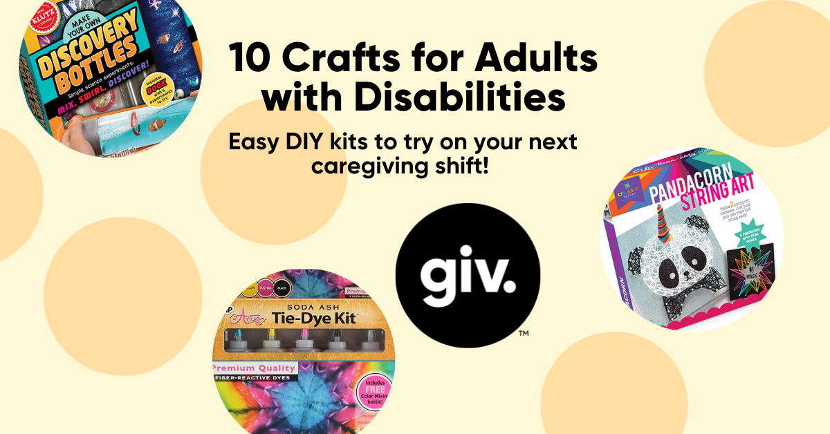 10 Crafts For Adults With Disabilities BLOG