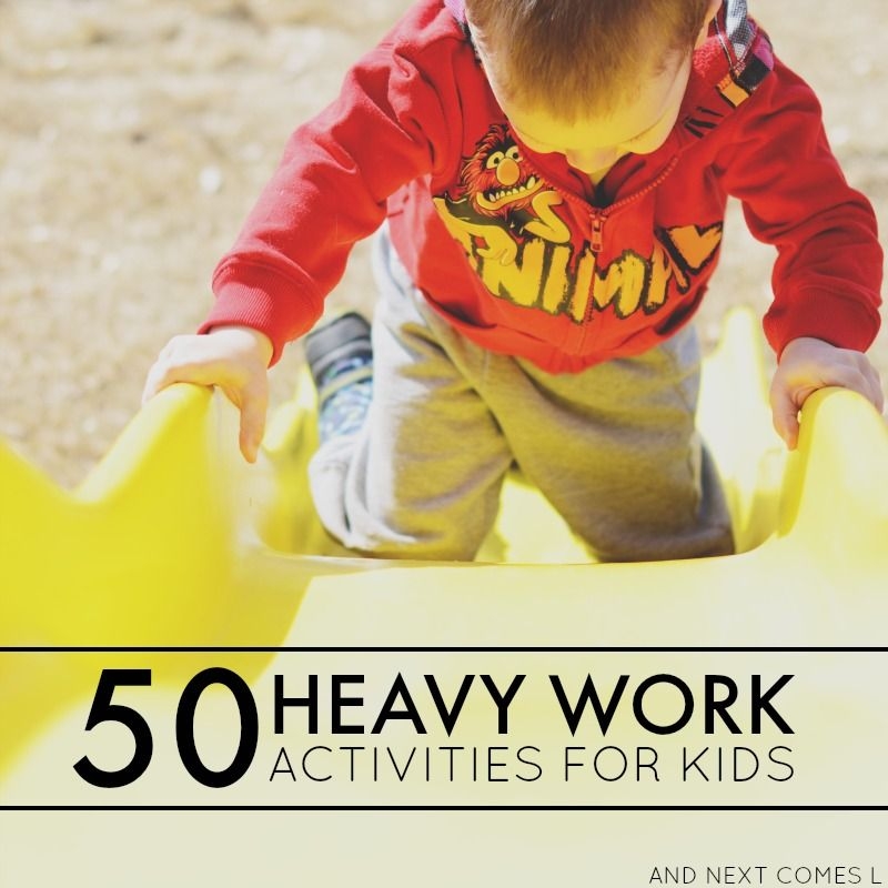 50 Heavy Work Activities For Kids Free Printable Artofit