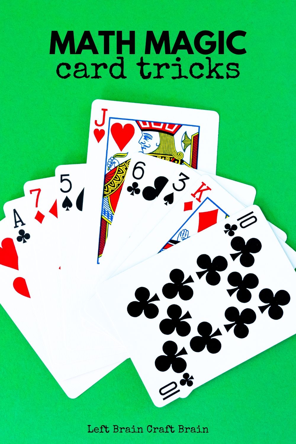 Easy Math Magic Card Tricks Left Brain Craft Brain
