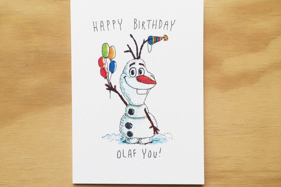 Happy Birthday Olaf You Handmade Greeting Card Funny Birthday Card Olaf Card Frozen Card Elsa Card Snowman Card Snow Card