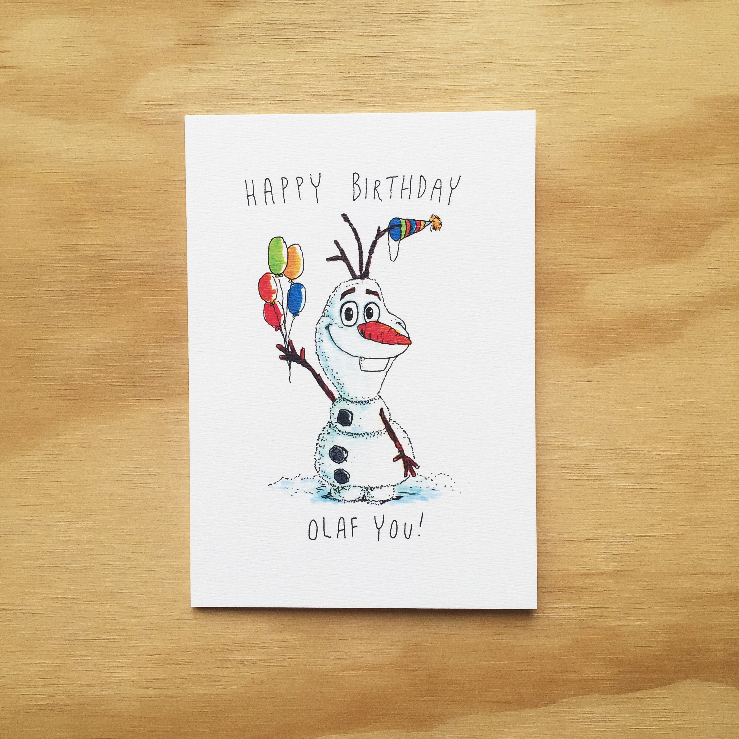 Happy Birthday Olaf You Handmade Greeting Card Funny Birthday Card Olaf Card Frozen Card Elsa Card Snowman Card Snow Card