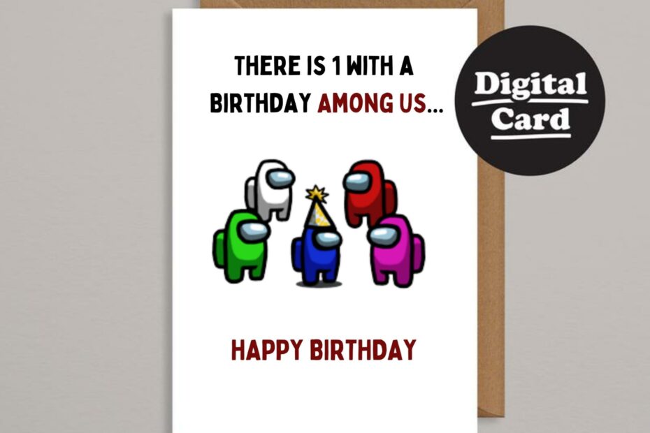 PRINTABLE Among Us Birthday Card AMONG US Instant Download Birthday Birthday Card To Print Etsy