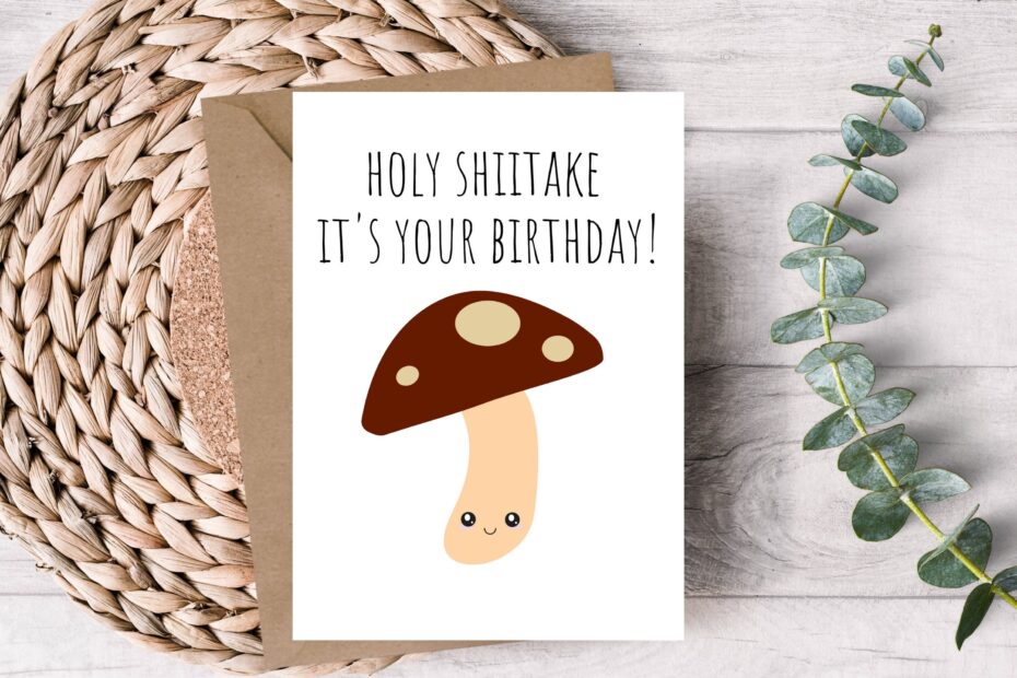 Printable Birthday Card Mushroom Card Birthday Card Holy Shiitake It s Your Birthday Card Mushroom Pun Card Funny Birthday Card Etsy